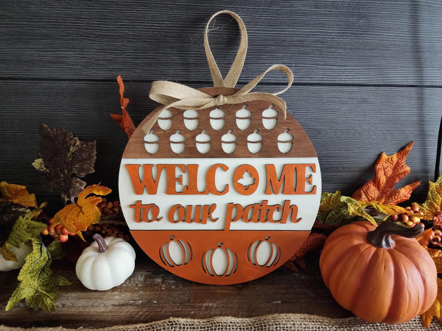 Welcome to our patch Fall Home Decor Sign Fall Welcome Sign