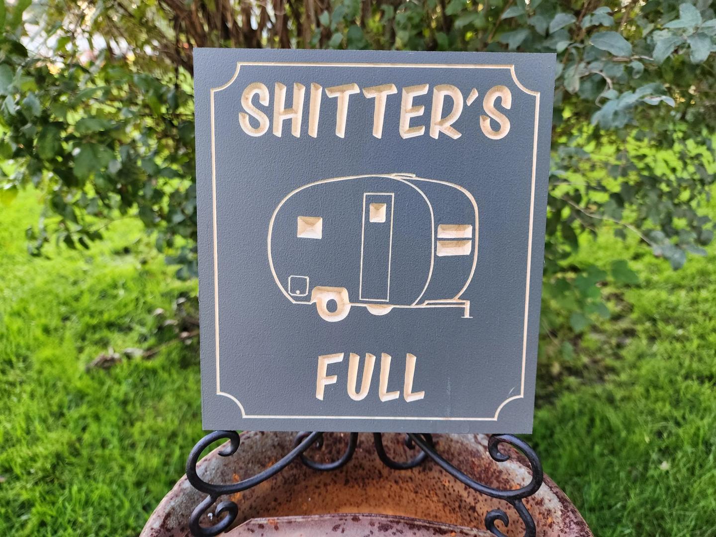 Shitters Full Sign Home Decor